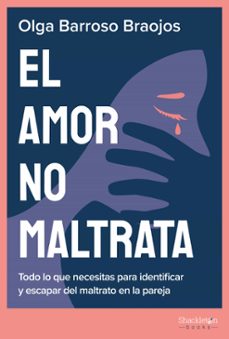 el amor no maltrata (ebook)-olga barroso braojos-9788413613352