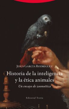historia de la inteligencia y la etica animales-jesus garcia rodriguez-9788413643052