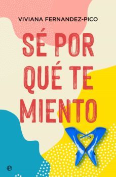 se  por que te miento (ebook)-viviana fernandez pico-9788413840352