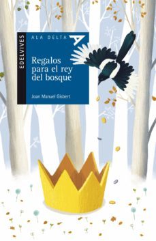 regalos para el rey del bosque-joan manuel gisbert-9788414006252