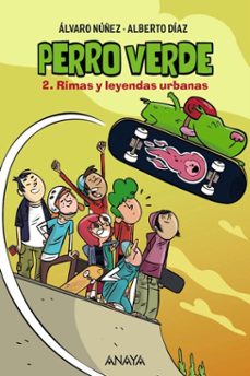 perro verde 2: rimas y leyendas urbanas-alvaro nuñez-alberto diaz-9788414315552