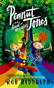 peanut jones y el final del arcoíris-rob biddulph-9788414334652