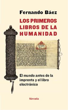 los primeros libros de la humanidad-fernando baez-9788415174752