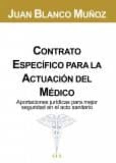contrato especifico para la actuacion del medico-j. blanco muñoz-9788415176152