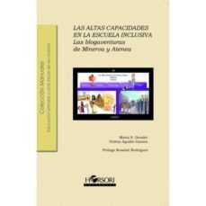 las altas capacidades en la escuela inclusiva: las blogaventuras de minerva y atenea-maria s. dauder-9788415212652