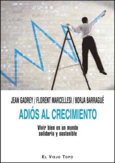 adios al crecimiento-jean gadrey-florent marcellesi-9788415216452