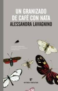 un granizado de cafe con nata-alessandra lavagnino-9788415217152