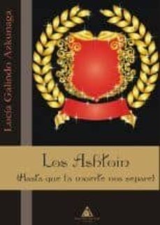 los ashtoin (hasta que la muere nos separe)-lucia galindo azkunaga-9788415228752