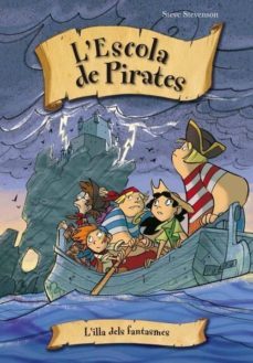 l escola de pirates: l illa dels fantasmes-sir steve stevenson-9788415235552