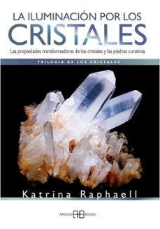 la iluminacion por los cristales: trilogia de los cristales i-9788415292852