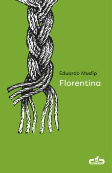 florentina (ebook)-eduardo muslip-9788415451952