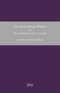 the man-made world, or our androcentric culture-9788415499152