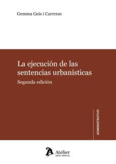 la ejecucion de las sentencias urbanisticas-gemma geis i carreras-9788415690252