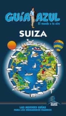 suiza 2013 (guia azul)-9788415847052