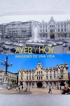 ayer y hoy. imagenes de una vida. banco santander-bernardo riego-9788415888352