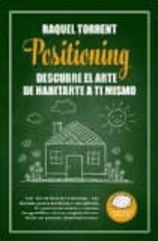 positioning: el arte de habitarse a uno mismo-raquel torrent-9788416002252