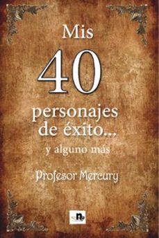 mis 40 personajes de exito y alguno mas-9788416058952