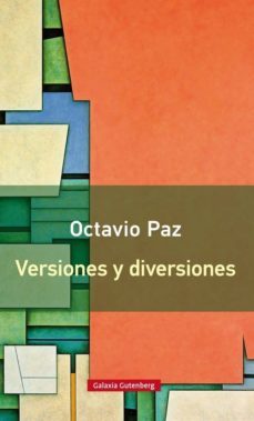 versiones y diversiones-octavio paz-9788416252152