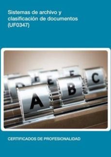 (i.b.d.) sistemas de archivo y clasificacion de documentos (uf0347)-9788416275052