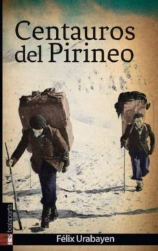 centauros del pirineo-felix urabayen-9788416350452