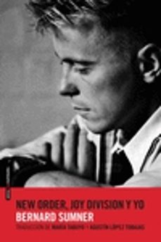 new order, joy division y yo-bernard sumner-9788416358052
