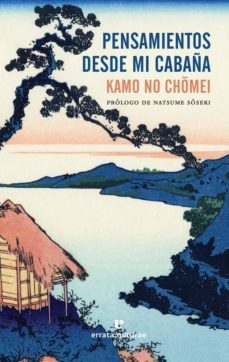 pensamientos desde mi cabaña-kamo no chomei-9788416544752