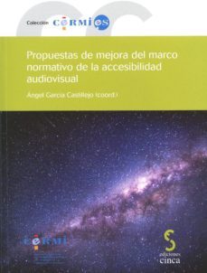 propuestas de mejora del marco normativo de la accesibilidad audiovisual-angel garcia castillejo-9788416668052