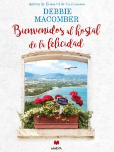 bienvenidos al hostal de la felicidad (ebook)-debbie macomber-9788416690152