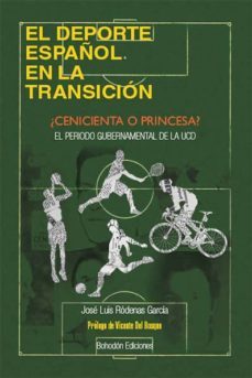 el deporte español en la transicion: ¿cenicienta o princesa? (ebook)-jose luis rodenas garcia-9788416797752