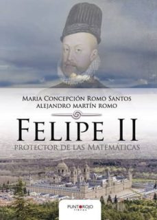 felipe ii protector de las matematicas (ebook)-maria concepcion romo santos-9788416877652