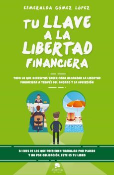tu llave a la libertad financiera (ebook)-esmeralda gomez lopez-9788416928552