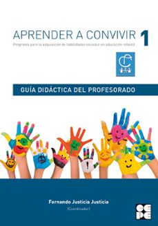 aprender a convivir, 1 - guia didactica del profesorado-fernando justicia justicia-9788416941452
