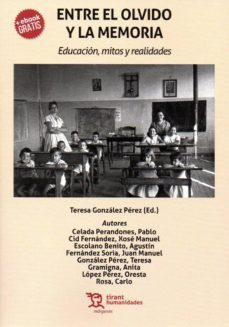 entre el olvido y la memoria: educacion, mitos y realidades-9788417069452