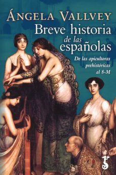 breve historia de las españolas (ebook)-angela vallvey-9788417241452