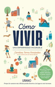 como vivir una enfermedad incurable (ebook)-carolina torres fernandez-montse barderi-9788417312152