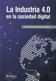 la industria 4.0 en la sociedad digital-antoni garrell guiu-llorenç guilera aguera-9788417313852