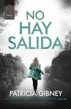 no hay salida (serie lottie parker 4)-patricia gibney-9788417333652