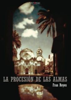 la procesion de las almas (ebook)-fran reyes-9788417415952