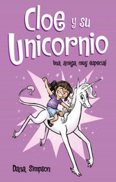 una amiga muy especial (cloe y su unicornio)-dana simpson-9788417424152