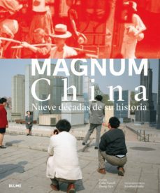 magnum china: nueve decadas de su historia-colin pantall-zheng ziyu-jonathan fenby-9788417492052