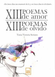 xiii poemas de amor, xiii poemas de olvido (ebook)-tania victoria soriano-9788417503352