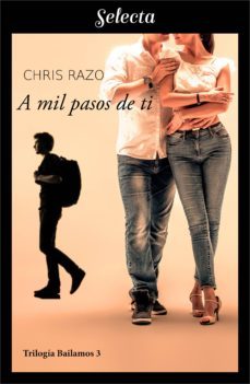 a mil pasos de ti (bailamos 3) (ebook)-chris razo-9788417540852