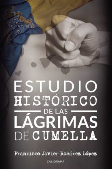 (i.b.d.) estudio historico de las lagrimas de cumella-francisco javier ramirez lopez-9788417637552