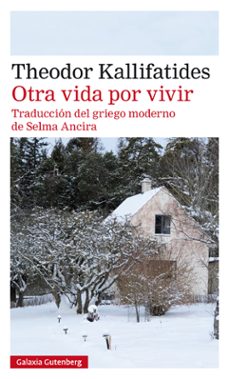 otra vida por vivir-theodor kallifatides-9788417747152