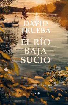 el rio baja sucio (cartone)-david trueba-9788417860752