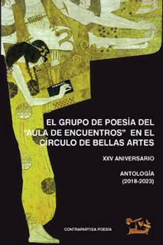 el grupo de poesía del `aula de encuentros´ en el circulo de bellas artes-9788417867652