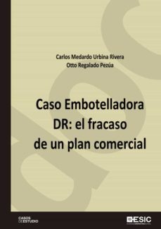 caso embotelladora dr: el fracaso de un plan comercial (ebook)-carlos medardo urbina rivera-otto regalado pezua-9788417914752