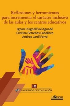 reflexiones y herramientas para incrementar el caracter inclusivo de las aulas y los centros educativos-9788417994952