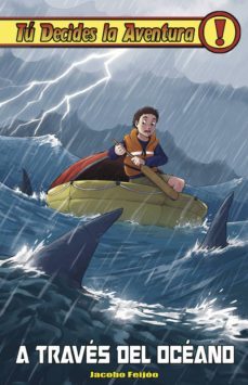 tu decides la aventura 36: a traves del oceano-jacobo sanchez feijoo-9788418002052