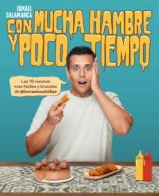 con mucha hambre y poco tiempo (ebook)-isma salamanca (@ismaelcocinillas)-9788418055652